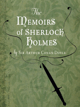 Sherlock Holmes #4: The Memoirs of Sherlock Holmes